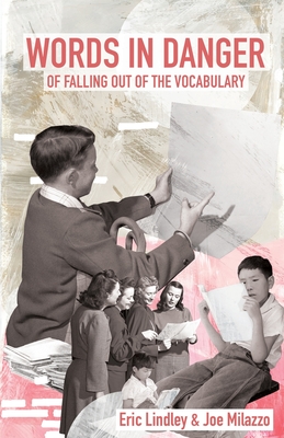 Words in Danger of Falling out of the Vocabulary - Eric Lindley