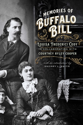 Memories of Buffalo Bill - Louisa Frederici Cody