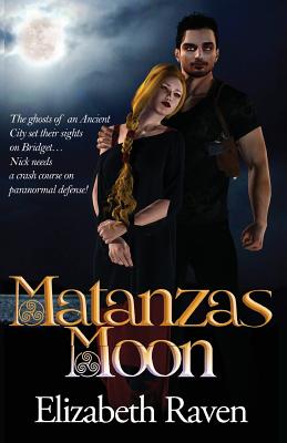 Matanzas Moon - Elizabeth Raven