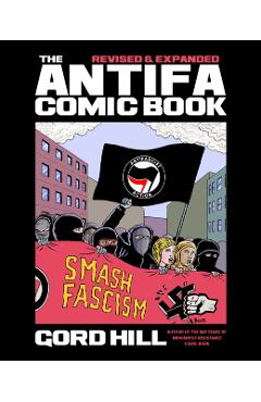 The Antifa Comic Book: Revised and Expanded - Gord Hill