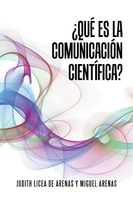 ¿Qué es la comunicación científica? - Dra Judith Licea