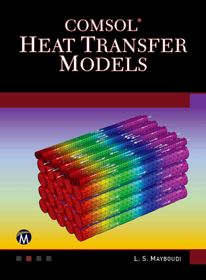 Comsol Heat Transfer Models - Layla S. Mayboudi