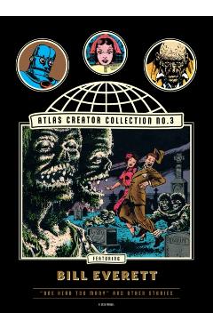 The Atlas Creator Collection No. 3: Bill Everett Vol. 1: One Head Too Many! and Other Weird Horror Stories - Bill Everett