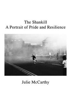 Poza produsului The Shankill: A Portrait of Pride and Resilience - Julie Mccarthy