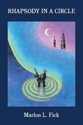 Rhapsody in a Circle - Marlon Fick