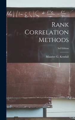 Rank Correlation Methods; 3rd Edition - Maurice G. (maurice George) Kendall