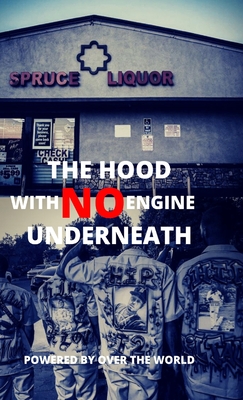 The Hood With No Engine Underneath - Terrance Vidaud
