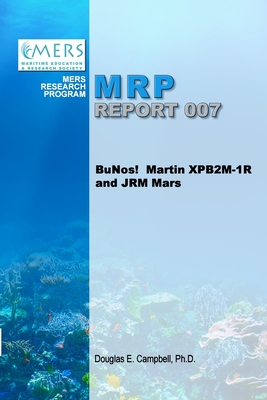 BuNos! Martin XPB2M-1R and JRM Mars - Douglas E. Campbell