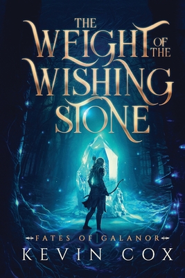 The Weight of the Wishing Stone - Kevin Cox