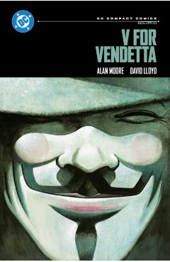 Poza produsului V for Vendetta: DC Compact Comics Edition - Alan Moore