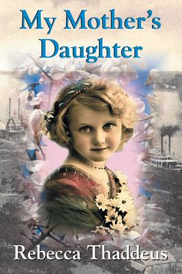 My Mother's Daughter - Rebecca Thaddeus