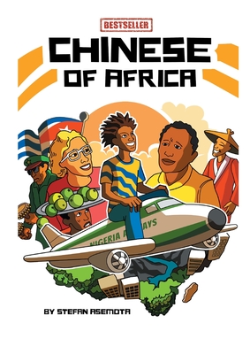 Chinese of Africa. - Stefan Asemota