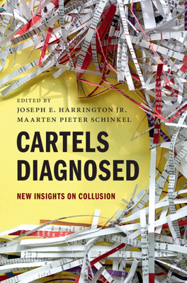 Cartels Diagnosed: New Insights on Collusion - Joseph E. Harrington Jr