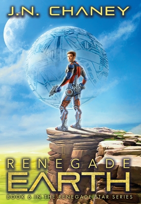Renegade Earth - J. N. Chaney