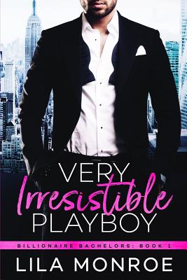 Very Irresistible Playboy - Lila Monroe