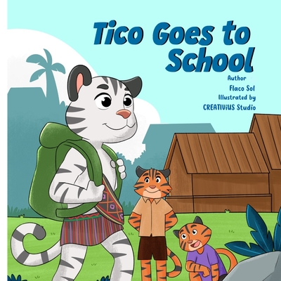 Tico Goes to School - Flaco Sol