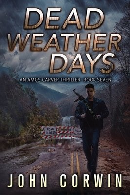 Dead Weather Days: A Vigilante Mystery Action Thriller - Austin Rising