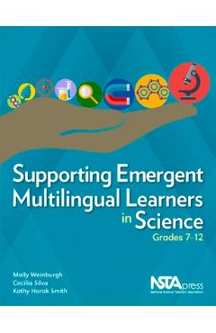 Poza produsului Supporting Emergent Multilingual Learners in Science, Grades 7-12 - Molly Weinburgh