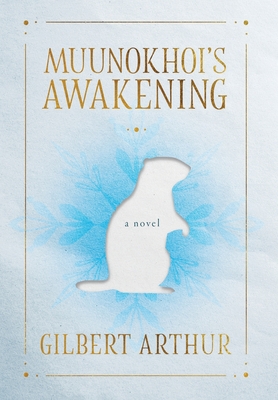 Muunokhoi's Awakening - Gilbert Arthur