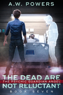 The Dead are Not Reluctant - A. W. Powers