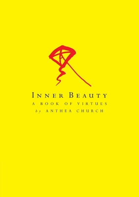 Inner Beauty: A Book of Virtues - Anthea Church