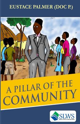 A Pillar of the Community - Eustace Palmer Doc P.