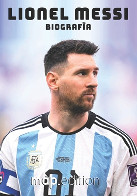 Lionel Messi Biografìa - Esteban Quiroga