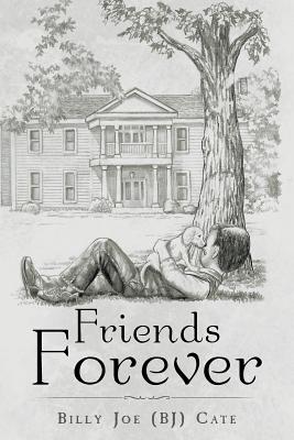 Friends Forever - Billy Joe (bj) Cate