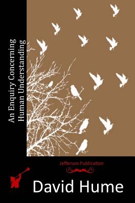 An Enquiry Concerning Human Understanding - David Hume