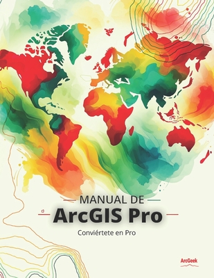 Manual de ArcGIS Pro - Andreas Fries