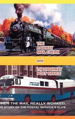 The Railway Mail Clerk and the Highway Office - Kennith Culbreth