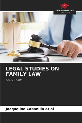 Legal Studies on Family Law - Jacqueline Cabanilla Et Al