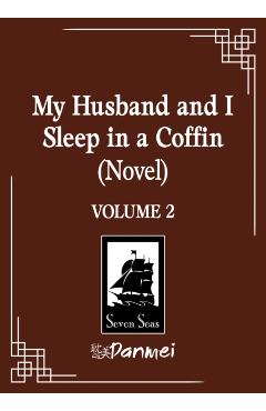 Coperta cărții 'My Husband and I Sleep in a Coffin (Novel) Vol. 2 -'