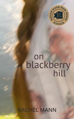 On Blackberry Hill - Rachel Mann