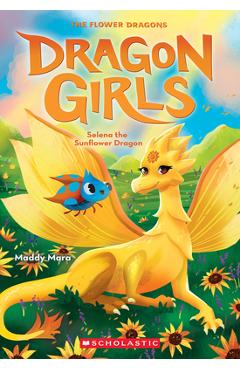 Poza produsului Selena the Sunflower (Dragon Girls #19) - Maddy Mara