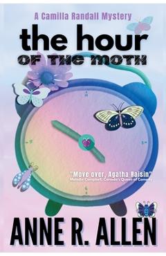 Coperta cărții 'The Hour of the Moth: a Camilla Randall Mystery - Anne R. Allen'