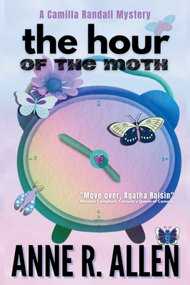 Coperta cărții 'The Hour of the Moth: a Camilla Randall Mystery - Anne R. Allen'