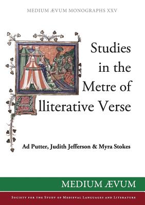 Studies in the Metre of Alliterative Verse - Ad Putter