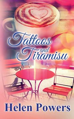 Tattoos and Tiramisu - Helen Powers