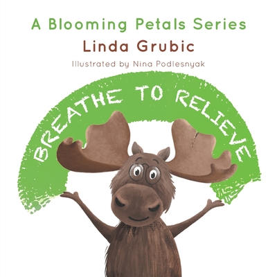 Breathe to Relieve - Linda Grubic