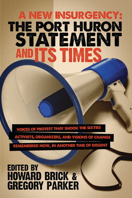 A New Insurgency: The Port Huron Statement and Its Times - Howard Brick