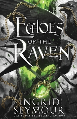 Echoes of the Raven - Ingrid Seymour