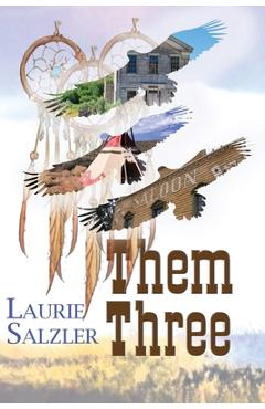 Coperta cărții 'Them Three - Laurie Salzler'