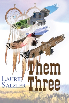 Them Three - Laurie Salzler