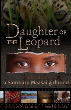 Coperta cărții 'Daughter of the Leopard: True Stories From a Samburu Maasai Girlhood - Monique N. Leparleen'