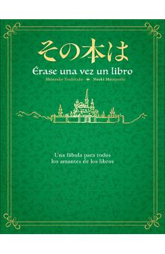 Coperta cărții 'Érase Una Vez Un Libro / Once Upon a Time, There Was a Book - Shinsuke Yoshitake'