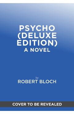 Psycho (Deluxe Edition) - Robert Bloch