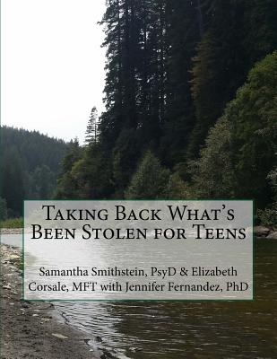 Taking Back What's Been Stolen for Teens: A STOP STEALING Workbook - Elizabeth Corsale Mft