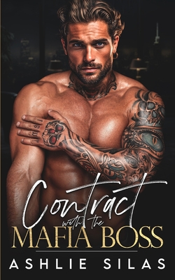 Contract with the Mafia Boss: A Dark Mafia Romance - Ashlie Silas