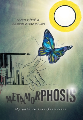 Metamorphosis: My path to transformation - Yves Ct